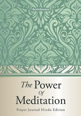 Book cover for The Power Of Meditation - Prayer Journal Hindu Edition