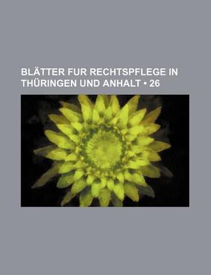 Book cover for Blatter Fur Rechtspflege in Thuringen Und Anhalt (26)