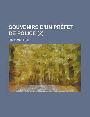 Book cover for Souvenirs D'Un Prefet de Police (2)