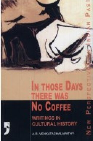 Cover of In Those Days There Was No Coffee