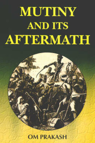 Cover of Mutiny and Its Aftermath