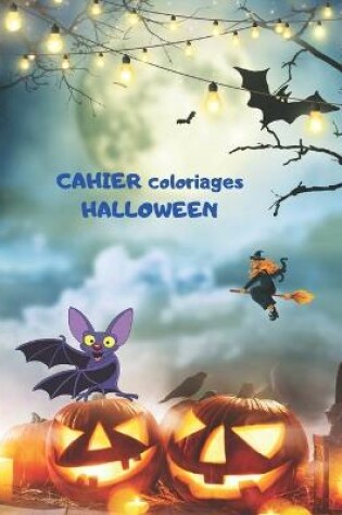 Cover of Cahier de Coloriage Halloween