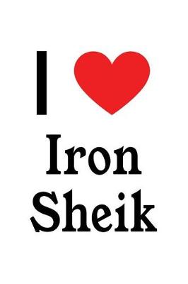 Book cover for I Love Iron Sheik