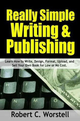 Cover of Really Simple Writing & Publishing