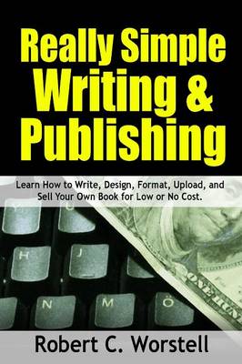 Book cover for Really Simple Writing & Publishing