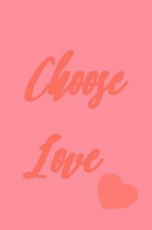 Cover of Choose Love