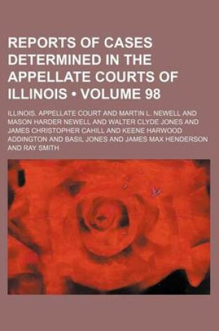 Cover of Reports of Cases Determined in the Appellate Courts of Illinois (Volume 98)