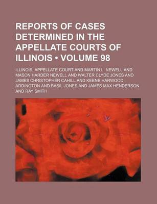 Book cover for Reports of Cases Determined in the Appellate Courts of Illinois (Volume 98)