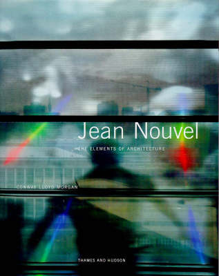 Book cover for Jean Nouvel:The Elements of Architecture