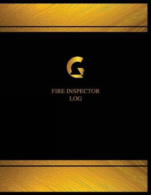 Book cover for Fire Inspector Log (Logbook, Journal - 125 pages, 8.5 x 11 inches)