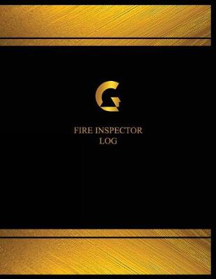 Cover of Fire Inspector Log (Logbook, Journal - 125 pages, 8.5 x 11 inches)