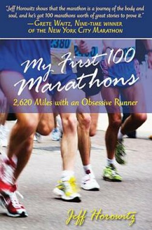 Cover of My First 100 Marathons