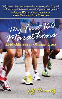 Book cover for My First 100 Marathons