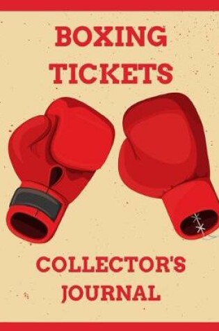Cover of Boxing Tickets Collector's Journal