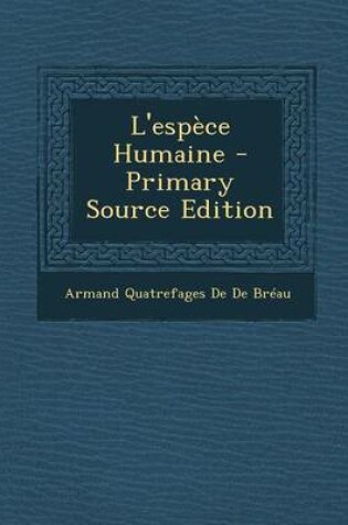 Cover of L'Espece Humaine - Primary Source Edition