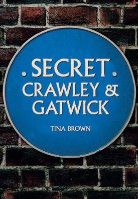 Cover of Secret Crawley and Gatwick