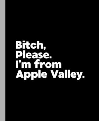 Book cover for Bitch, Please. I'm From Apple Valley.