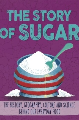 Cover of The Story of Food: Sugar