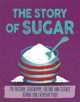 Book cover for The Story of Food: Sugar