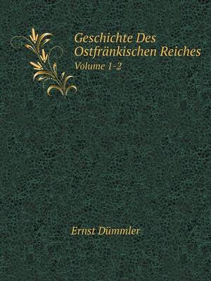 Book cover for Geschichte Des Ostfränkischen Reiches Volume 1-2