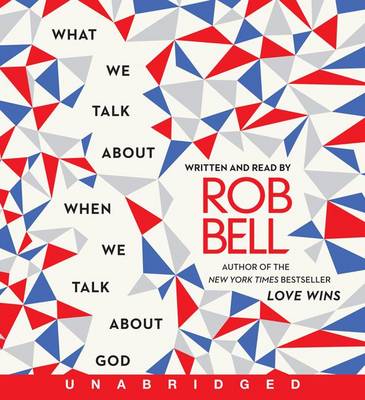 Book cover for What We Talk about When We Talk about God CD