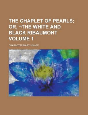 Book cover for The Chaplet of Pearls Volume 1