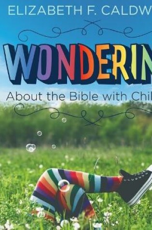 Cover of Wondering about the Bible with Children