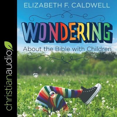 Book cover for Wondering about the Bible with Children