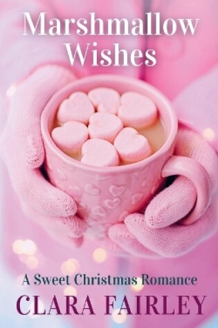 Cover of Marshmallow Wishes