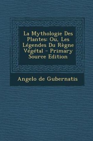 Cover of La Mythologie Des Plantes