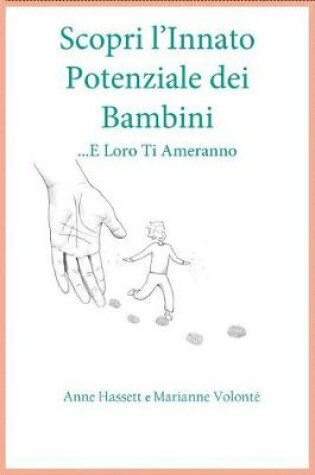 Cover of Scopri l'Innato Potenziale dei Bambini ...E Loro Ti Ameranno