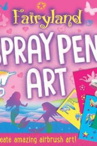 Cover of Fairyland Spray Pen Art