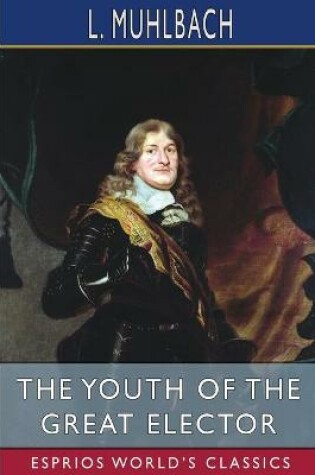Cover of The Youth of the Great Elector (Esprios Classics)