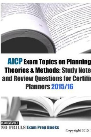 Cover of AICP Exam Topics on Planning Theories & Methods