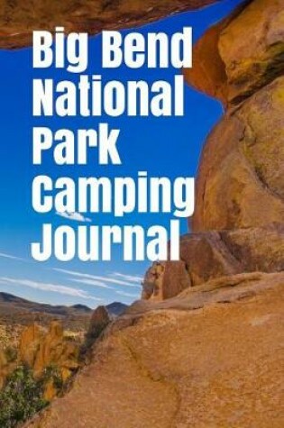 Cover of Big Bend National Park Camping Journal