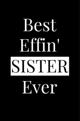 Book cover for Best Effin' Sister Ever