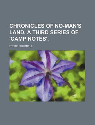 Book cover for Chronicles of No-Man's Land, a Third Series of 'Camp Notes'.