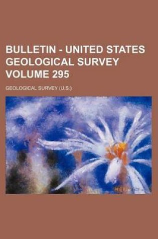 Cover of Bulletin - United States Geological Survey Volume 295