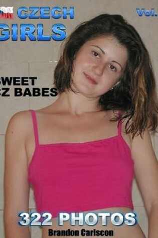 Cover of Czech Girls Vol.7 (Sweet Babes from Czech)