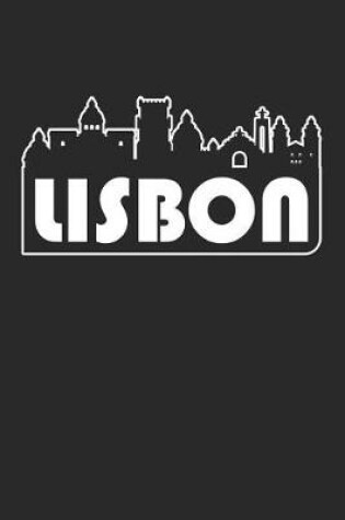 Cover of Lisbon Notebook - Portugal Gift - Skyline Lisbon Journey Diary - Portugal Travel Journal