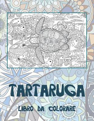 Book cover for Tartaruga - Libro da colorare