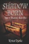 Book cover for Shadow Born