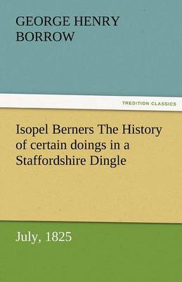 Book cover for Isopel Berners The History of certain doings in a Staffordshire Dingle, July, 1825