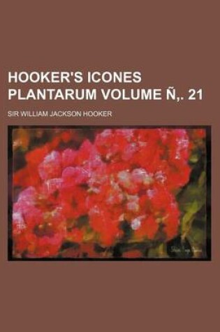 Cover of Hooker's Icones Plantarum Volume N . 21