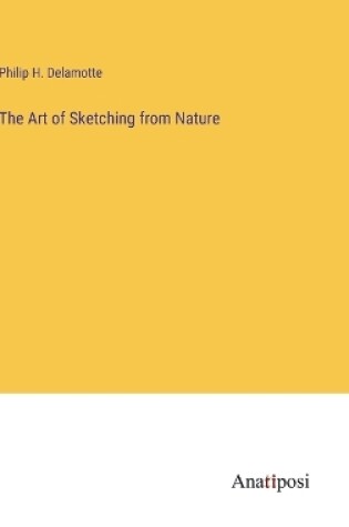 Cover of The Art of Sketching from Nature