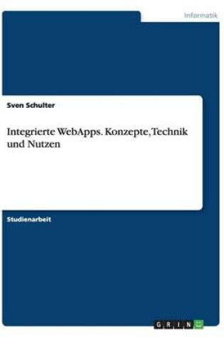 Cover of Integrierte WebApps. Konzepte, Technik und Nutzen