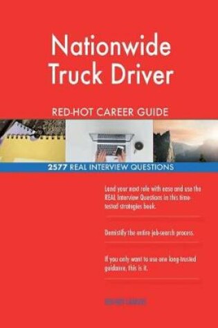 Cover of Nationwide Truck Driver Red-Hot Career Guide; 2577 Real Interview Questions