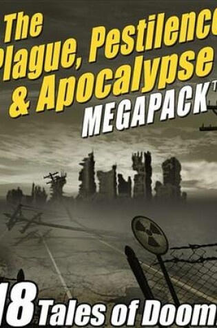 Cover of The Plague, Pestilence & Apocalypse Megapack (R)
