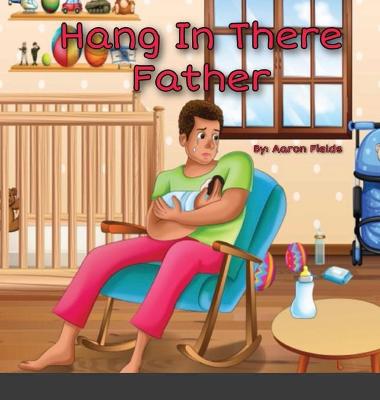 Book cover for Hang in there father