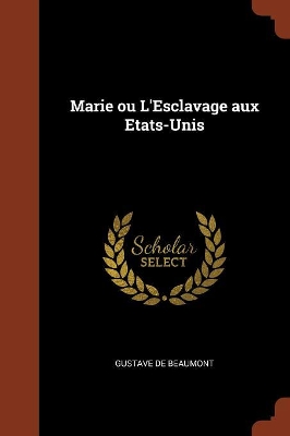 Book cover for Marie Ou L'Esclavage Aux Etats-Unis